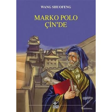 Marko Polo Çin’de - Wang Shuofeng
