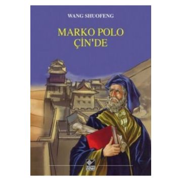 Marko Polo Çin’de - Wang Shuofeng