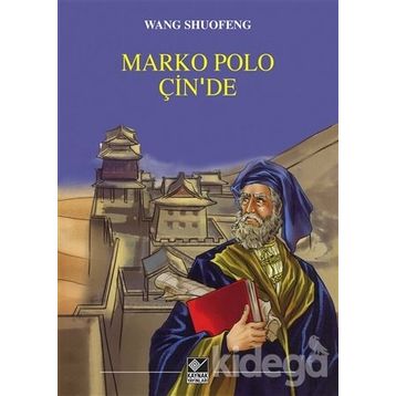 Marko Polo Çin’de - Wang Shuofeng
