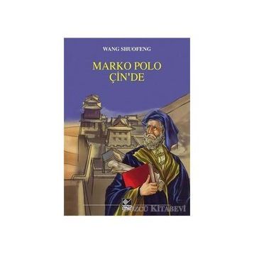Marko Polo Çin’de - Wang Shuofeng