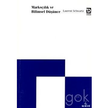 Marksçılık ve Bilimsel Düşünce - Laurent Schwartz