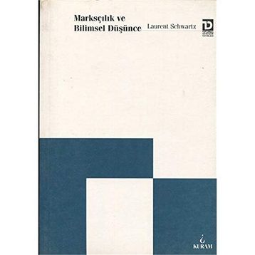 Marksçılık ve Bilimsel Düşünce - Laurent Schwartz