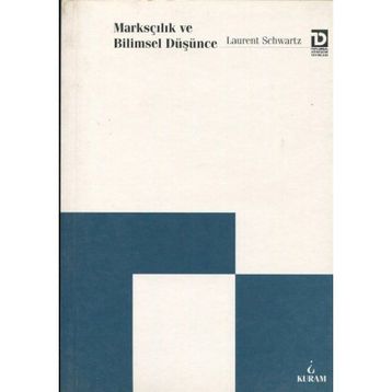 Marksçılık ve Bilimsel Düşünce - Laurent Schwartz