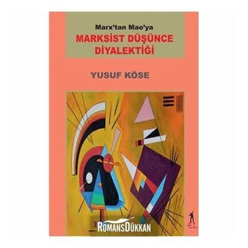Marksist Düşünce Diyalektiği - Yusuf Köse