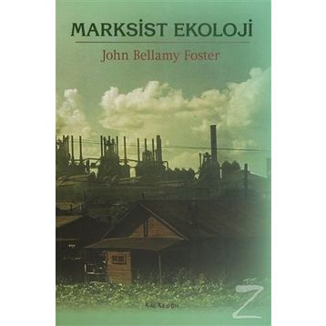 MARKSIST EKOLOJI - JOHN BELLAMY FOSTER