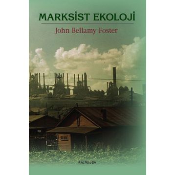 MARKSIST EKOLOJI - JOHN BELLAMY FOSTER