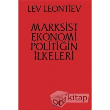 Marksist Ekonomi Poiltiğin İlkeleri - Leo Leontiev