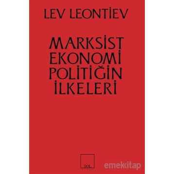 Marksist Ekonomi Poiltiğin İlkeleri - Leo Leontiev