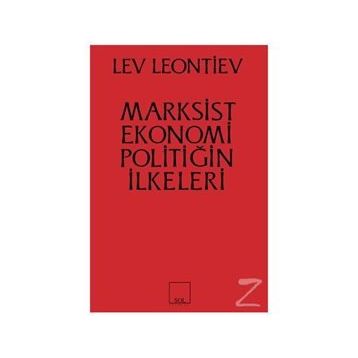 Marksist Ekonomi Poiltiğin İlkeleri - Leo Leontiev
