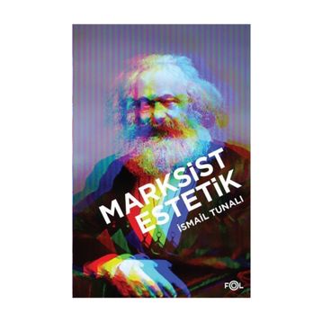 Marksist Estetik - İsmail Tunalı