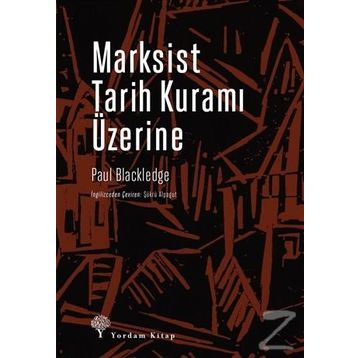 Marksist Tarih Kuramı Üzerine - Paul Blackledge