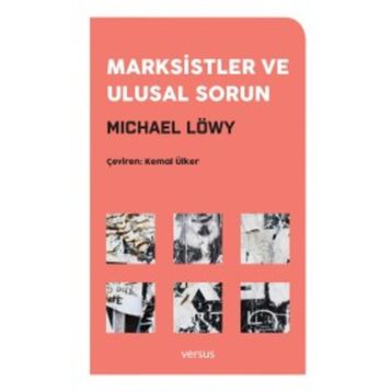 Marksistler ve Ulusal Sorun - Michael Löwy