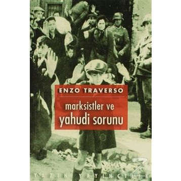 Marksistler ve Yahudi Sorunu - Enzo Traverso