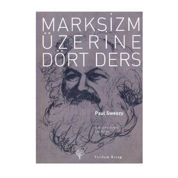 MARKSIZM ÜZERİNE DÖRT DERS - PAUL SWEEZY