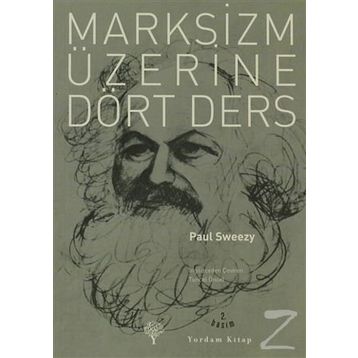 MARKSIZM ÜZERİNE DÖRT DERS - PAUL SWEEZY