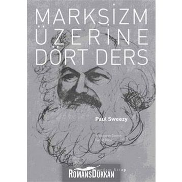 MARKSIZM ÜZERİNE DÖRT DERS - PAUL SWEEZY