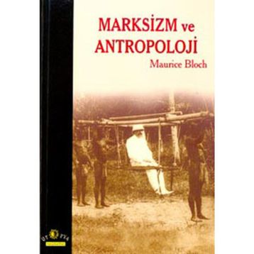 MARKSIZM VE ANTROPOLOJI - MAURICE BLOCH