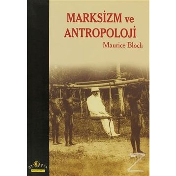 MARKSIZM VE ANTROPOLOJI - MAURICE BLOCH