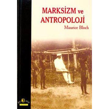MARKSIZM VE ANTROPOLOJI - MAURICE BLOCH