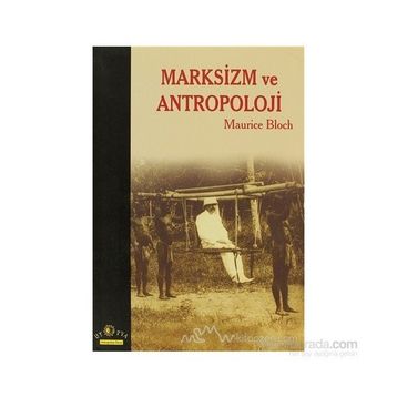 MARKSIZM VE ANTROPOLOJI - MAURICE BLOCH