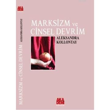 Marksizm ve Cinsel Devrim - Aleksandra Kollontai