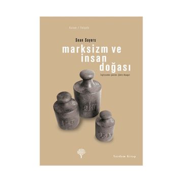 MARKSIZM VE İNSAN DOĞASI - SEAN SAYERS