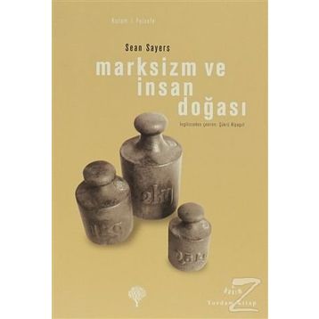 MARKSIZM VE İNSAN DOĞASI - SEAN SAYERS