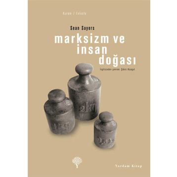MARKSIZM VE İNSAN DOĞASI - SEAN SAYERS