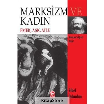 Marksizm ve Kadın - Sibel Özbudun
