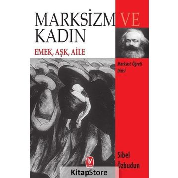 Marksizm ve Kadın - Sibel Özbudun