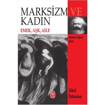 Marksizm ve Kadın - Sibel Özbudun