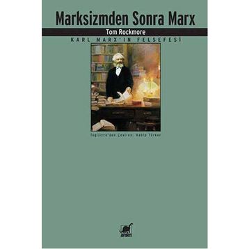 Marksizmden Sonra Marx - Tom Rockmore