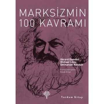 MARKSIZMIN 100 KAVRAMI - EMMANUEL RENAULT;GERARD DUMENIL;MICHAEL LÖWY