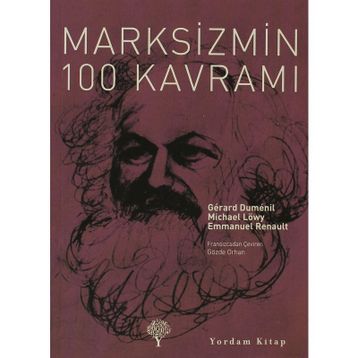 MARKSIZMIN 100 KAVRAMI - EMMANUEL RENAULT;GERARD DUMENIL;MICHAEL LÖWY