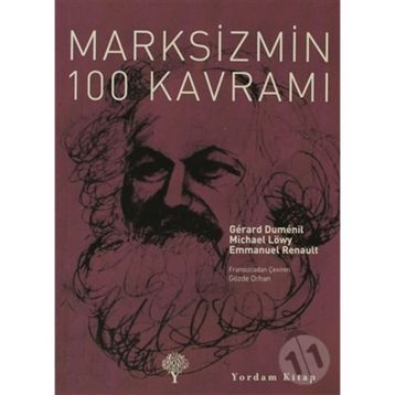 MARKSIZMIN 100 KAVRAMI - EMMANUEL RENAULT;GERARD DUMENIL;MICHAEL LÖWY