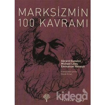 MARKSIZMIN 100 KAVRAMI - EMMANUEL RENAULT;GERARD DUMENIL;MICHAEL LÖWY