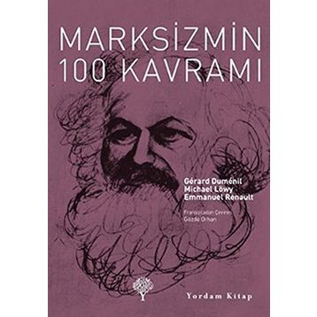MARKSIZMIN 100 KAVRAMI - GERARD DUMENIL;MICHAEL LÖWY