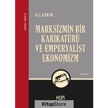Marksizmin Bir Karikatürü ve Emperyalist Ekonomizm - Vladimir İlyiç Lenin