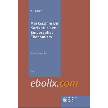 Marksizmin Bir Karikatürü ve Emperyalist Ekonomizm - Vladimir İlyiç Lenin