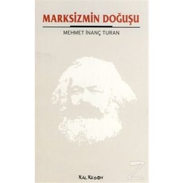 MARKSIZMIN DOĞUŞU - MEHMET İNANÇ TURAN