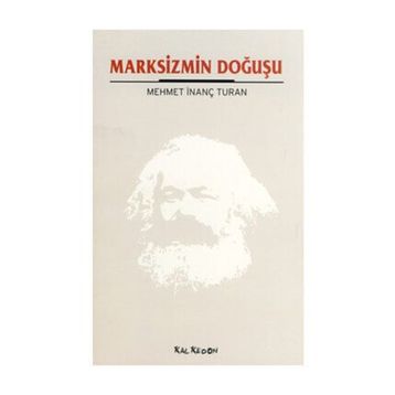 MARKSIZMIN DOĞUŞU - MEHMET İNANÇ TURAN
