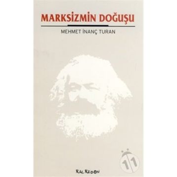 MARKSIZMIN DOĞUŞU - MEHMET İNANÇ TURAN