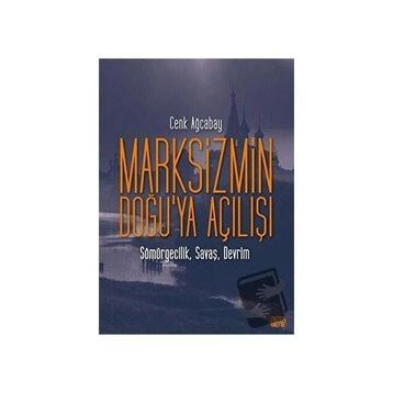 Marksizmin Doğu`ya Açılışı - Cenk Ağcabay