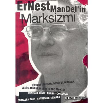 Marksizmin Tarihteki Yeri - Ernest Mandel