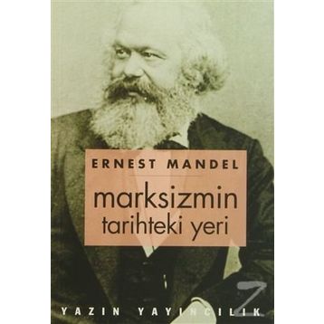 Marksizmin Tarihteki Yeri - Ernest Mandel