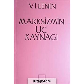 Marksizmin Üç Kaynağı - Vladimir İlyiç Lenin