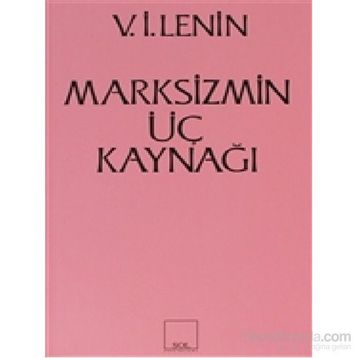 Marksizmin Üç Kaynağı - Vladimir İlyiç Lenin