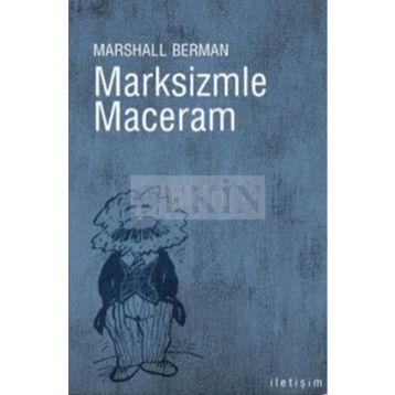 MARKSIZMLE MACERAM - MARSHALL BERMAN