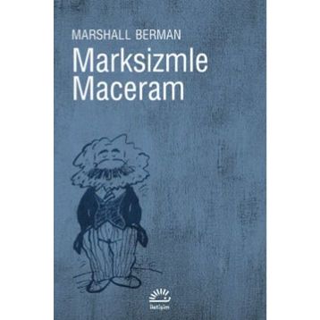 MARKSIZMLE MACERAM - MARSHALL BERMAN