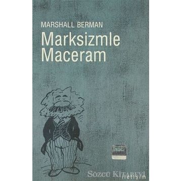 MARKSIZMLE MACERAM - MARSHALL BERMAN
